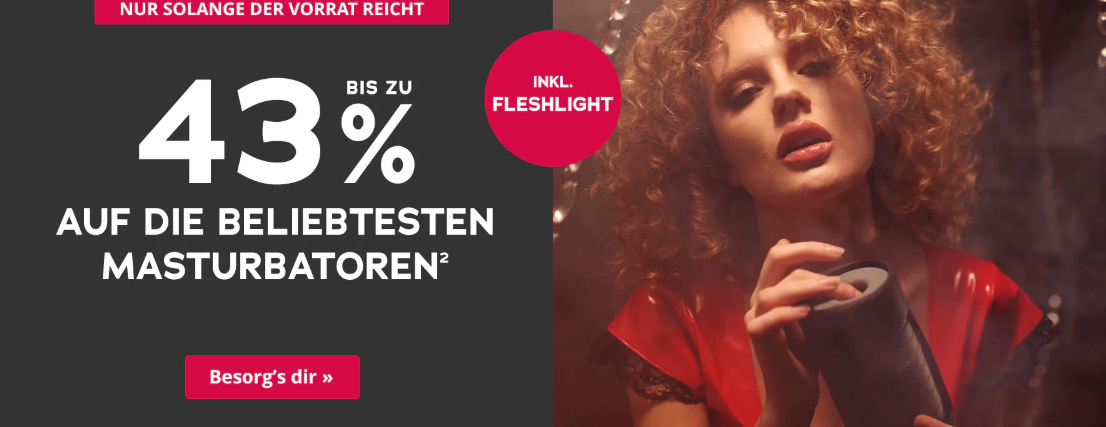 ORION Erotikshop – bis 43% auf die beliebtesten Masturbatoren inkl. Fleshlight!